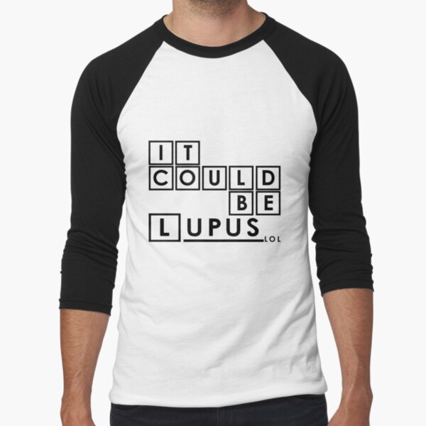 It Could Be Lupus Baseball ¾ Sleeve T-Shirt