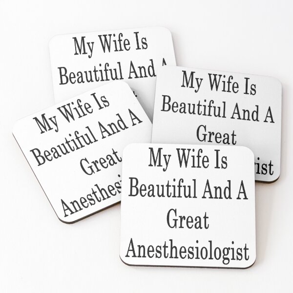 Item preview, My Wife Is Beautiful And A Great Anesthesiologist  designed and sold by supernova23.