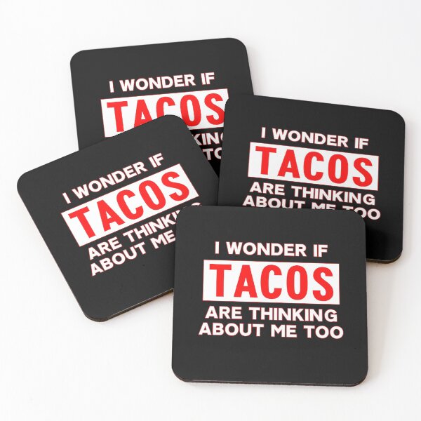 Item preview, i wonder if tacos are thinking about me too designed and sold by baingraphics.