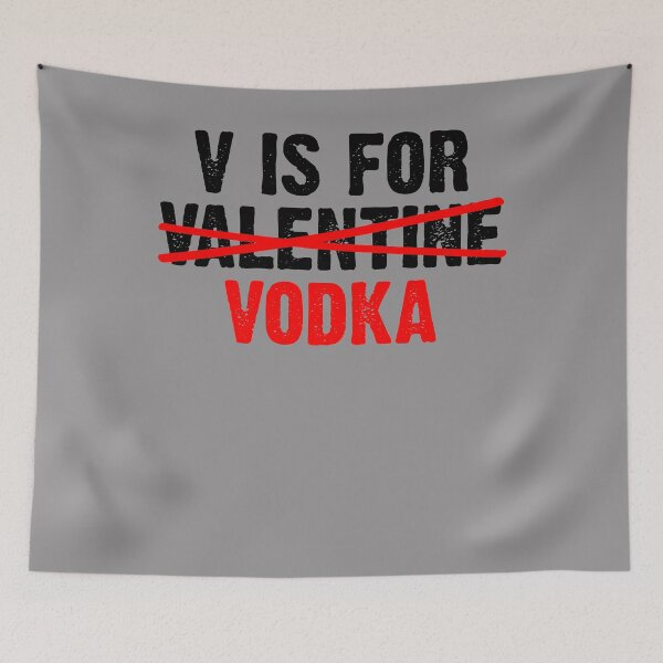 Item preview, V Is For Valentine Vodka Funny Valentine's gift for 14th February For Woman and Men 2020 designed and sold by Sutra-Lotus-Co.