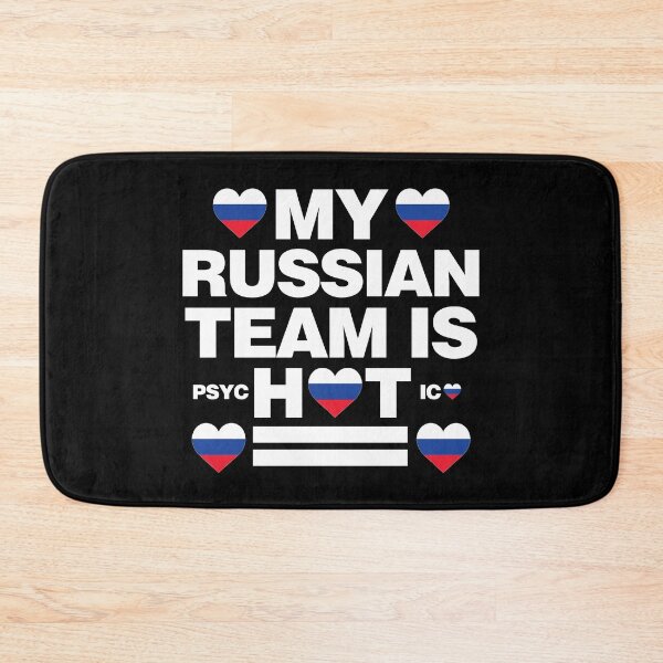 Item preview, My Russian Team is Hot as psychotic Funny designed and sold by elhefe.