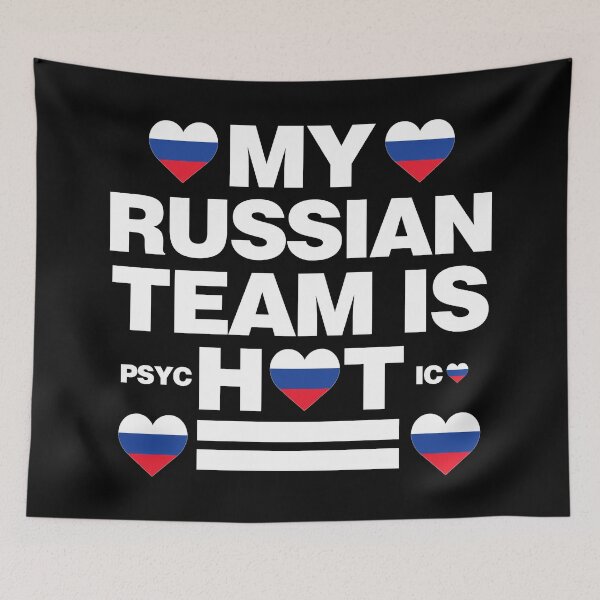 Item preview, My Russian Team is Hot as psychotic Funny designed and sold by elhefe.