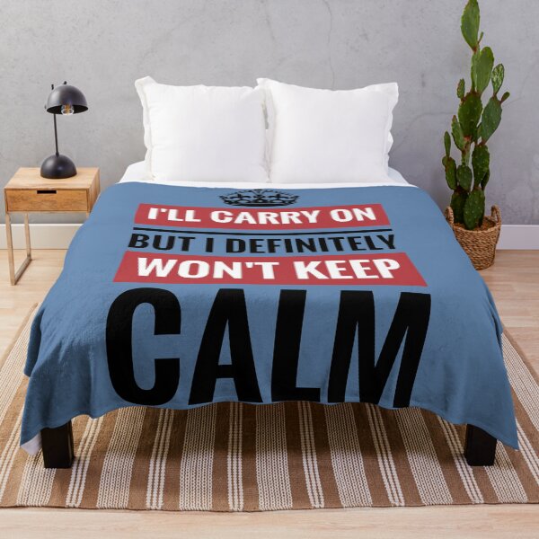 Item preview, I'll Carry on But I Definitely Won't Keep Calm designed and sold by jessephotoart.