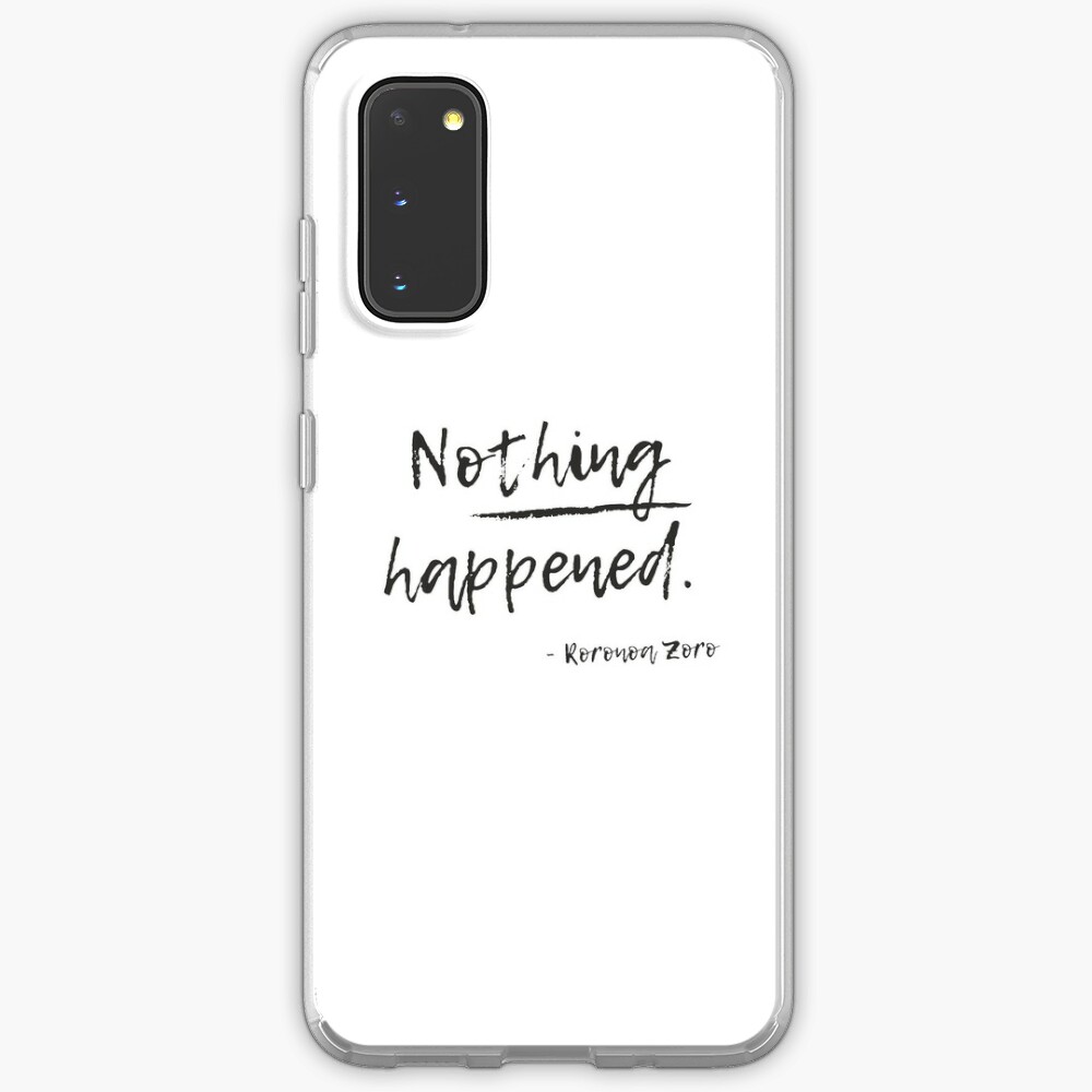 Roronoa Zoro Nothing Happened Quote Case Skin For Samsung Galaxy By Rareloot19 Redbubble