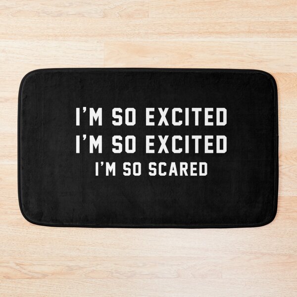 Item preview, I'm so excited, I'm so excited, I'm so scared designed and sold by Primotees.