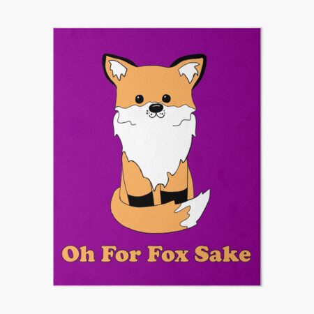 Item preview, Oh For Fox Sake designed and sold by alisadesigns.