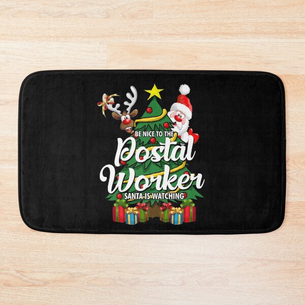 Item preview, Be Nice To The Postal Worker Santa Is Watching designed and sold by TopDawgDesigns.