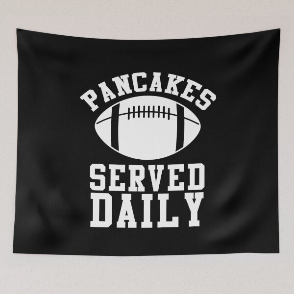Item preview, Pancakes Served Daily Football designed and sold by TopDawgDesigns.