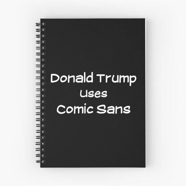 Item preview, Donald Trump Uses Comic Sans designed and sold by flippinsg.