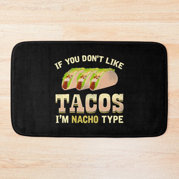 Item preview, Taco Nacho Type Pun Saying Love Mexican Food Graphic Funny design designed and sold by CreatedByHeidi.