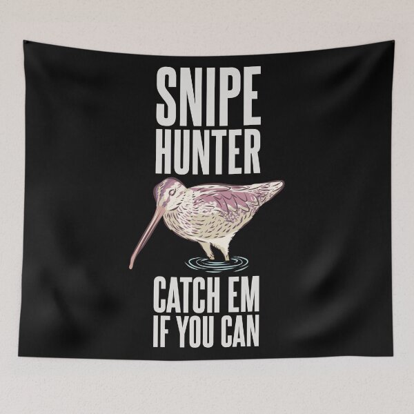 Item preview, Snipe Hunter Catch Em If You Can - Funny Hunting designed and sold by Sandra78.