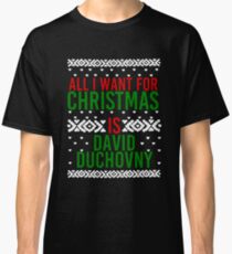 All I Want For Christmas (David Duchovny) Classic T-Shirt