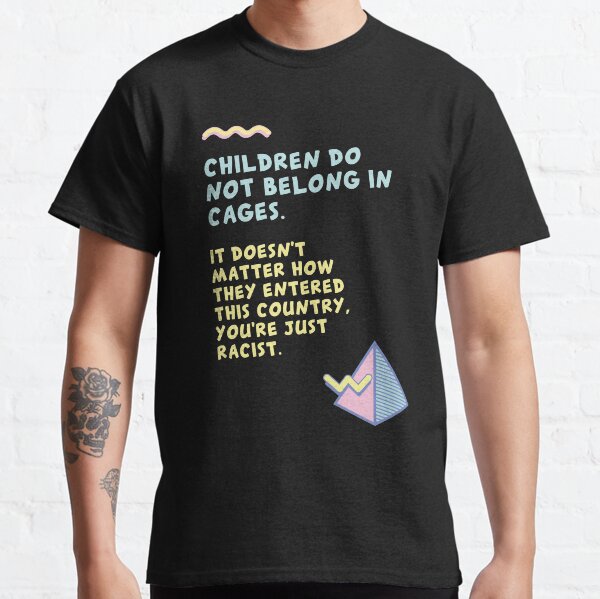 Children Do Not Belong In Cages (90s Style) Classic T-Shirt
