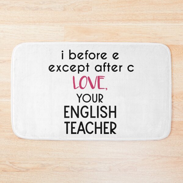 Item preview, i before e except after c, English Teacher designed and sold by jackknite.