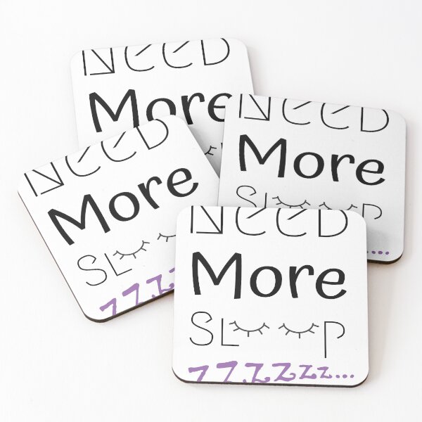 Item preview, Need More Sleep designed and sold by shema78.