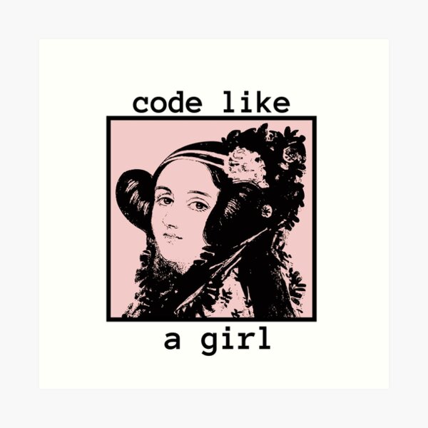 Code like a girl - Ada Lovelace Art Print