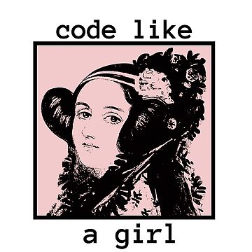 Ada Lovelace T-Shirt Code Like A Girl Ada Lovelace T-Shirt Code Like A Girl