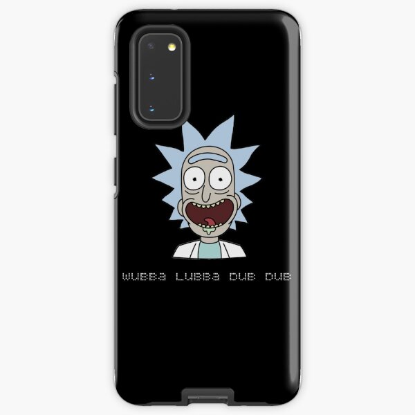 Wubba Lubba Dub Dub Rick Sanchez ; Rick and Morty. Samsung Galaxy Tough Case