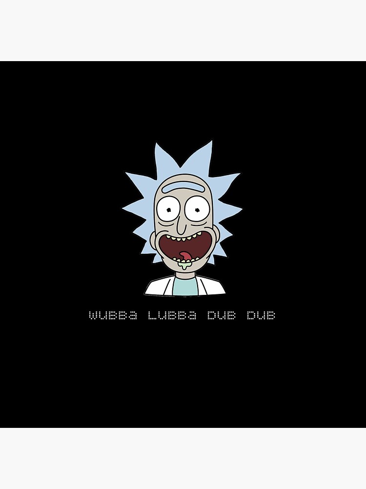 Wubba Lubba Dub Dub Rick Sanchez ; Rick and Morty. by Delgado-Style
