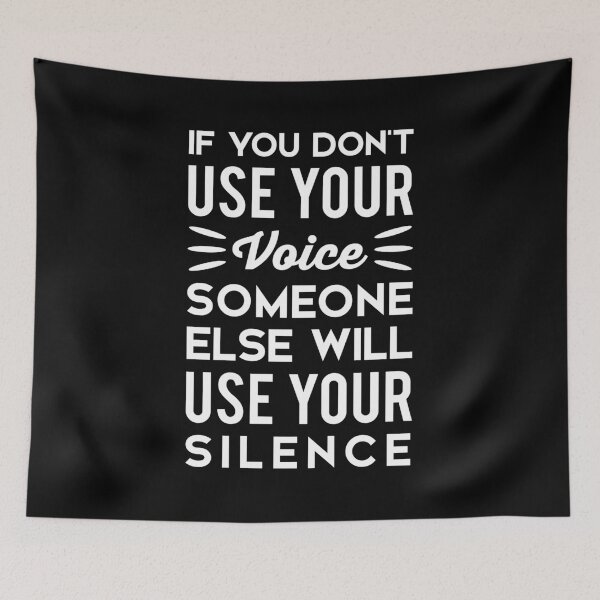 Item preview, If You Don't Use Your Voice Someone Else Will Use Your Silence designed and sold by T-shirt For You.