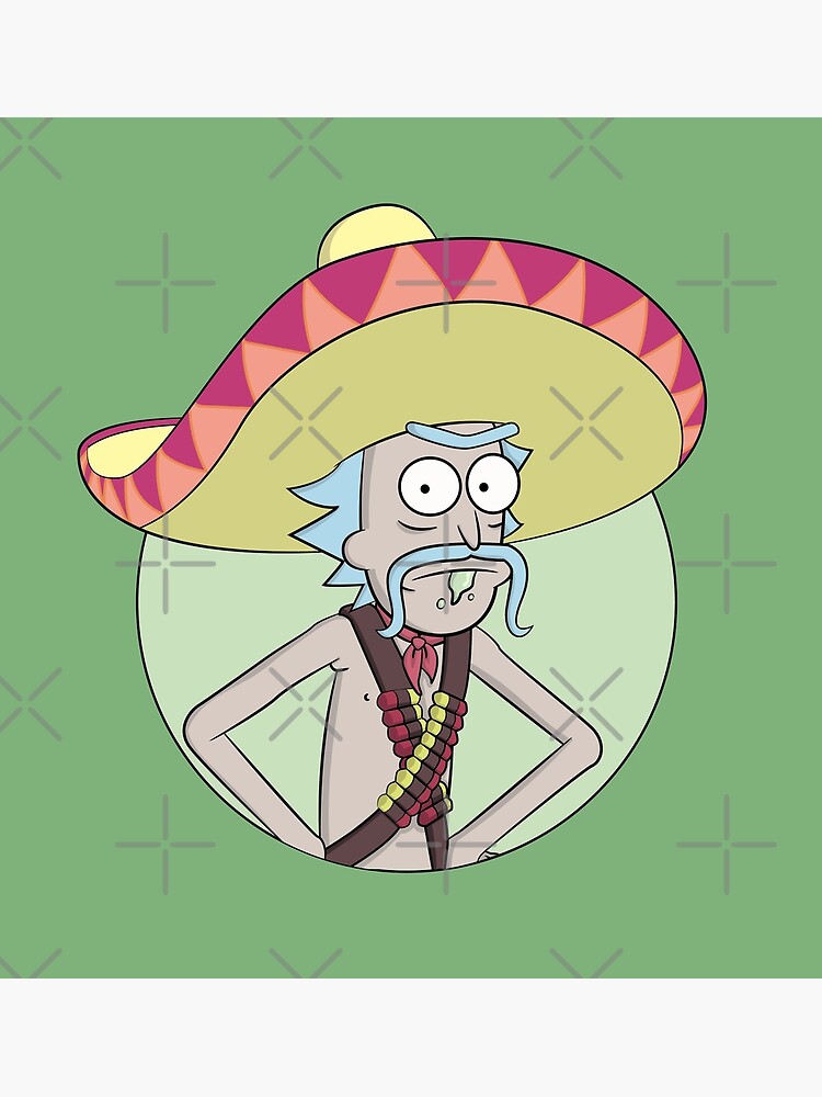 Mexican Rick Sanchez - Rick and Morty by BennyBearProof