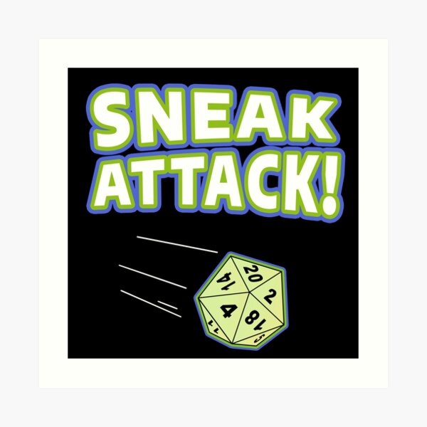 Sneak Attack Art Prints Redbubble
