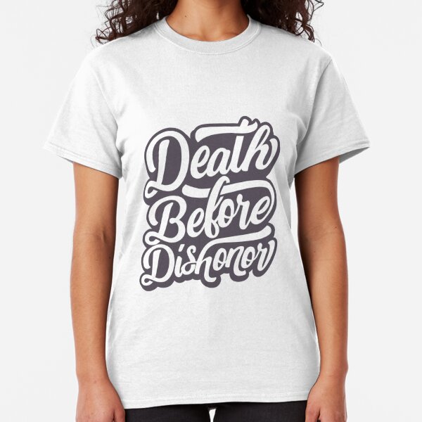 Death Before Dishonor T-shirts 