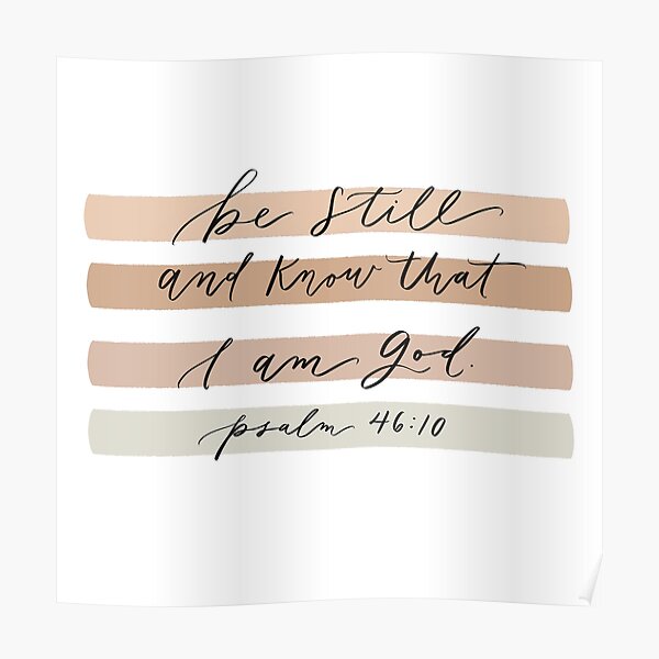 Be still and know that I am God Poster