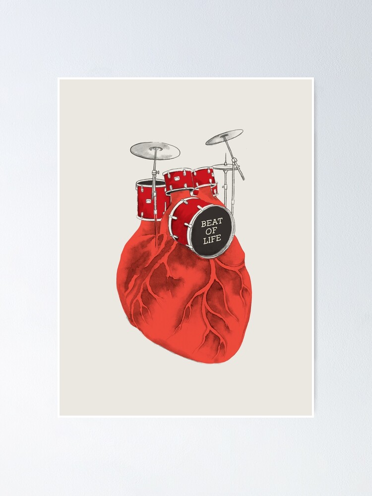 Beat Of Life Poster By Ilovedoodle Redbubble Beat Of Life Poster By Ilovedoodle Redbubble