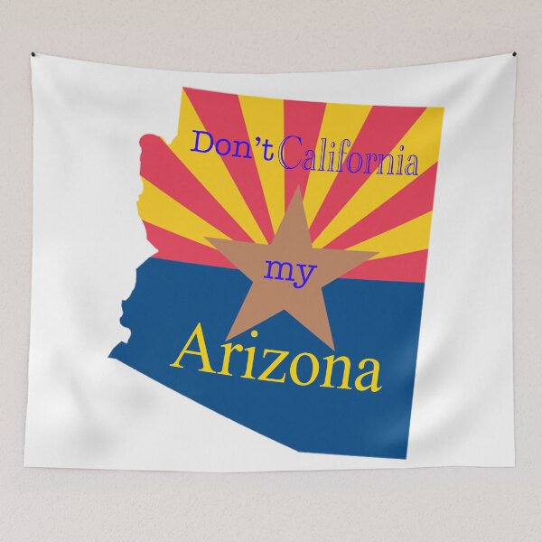 Item preview, Don’t California my Arizona designed and sold by simplyaz.