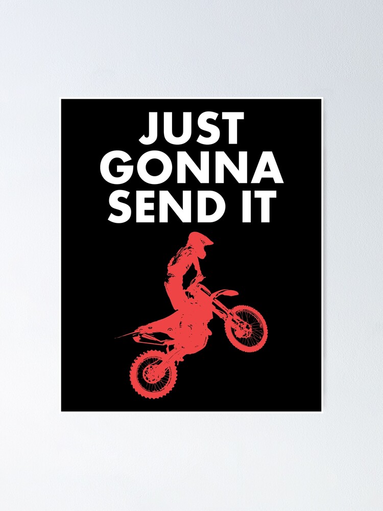 Just Gonna Send It - Motocross T-Shirt - Dirt Bike Gift Just Gonna Send It - Motocross T-Shirt - Dirt Bike Gift