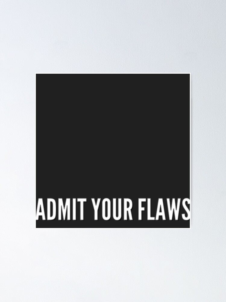 Thumbnail 2 of 3, Poster, Admit Your Flaws designed and sold by Lehonani.