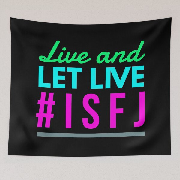 Item preview, Live and Let Live ISFJ designed and sold by ojdart.