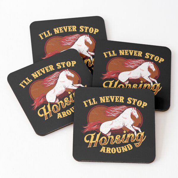 Item preview, I'll Never Stop Horsing Around Horse Riding Pun designed and sold by perfectpresents.