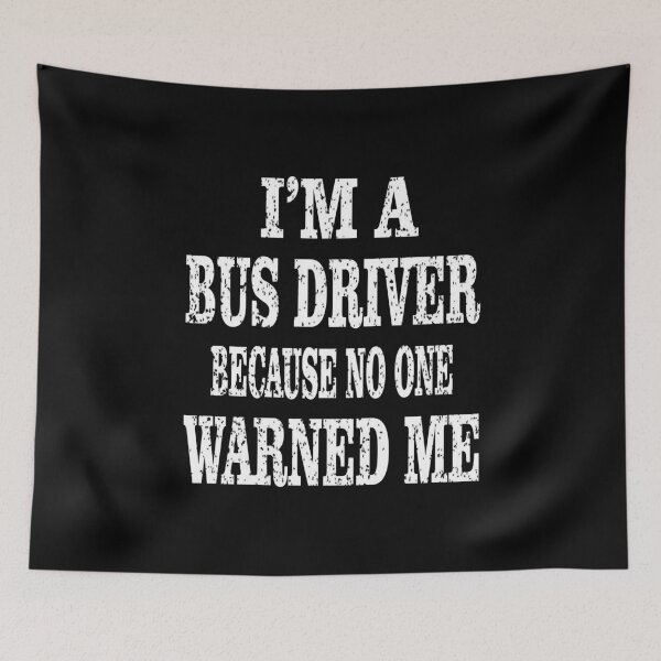 Item preview, Bus Driver Because No One Warned Me - Funny Driving graphic designed and sold by Grabitees.