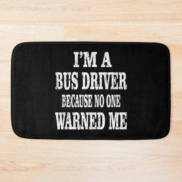Item preview, Bus Driver Because No One Warned Me - Funny Driving graphic designed and sold by Grabitees.