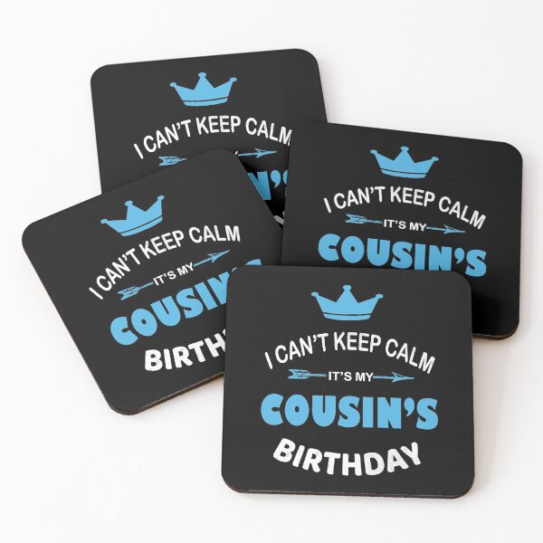 Item preview, I Can't Keep Calm It's My Cousin's Birthday Party product designed and sold by Grabitees.