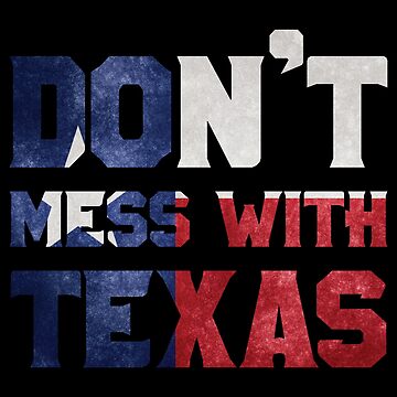 Artwork thumbnail, Don't Mess With Texas by amrisbamazruk