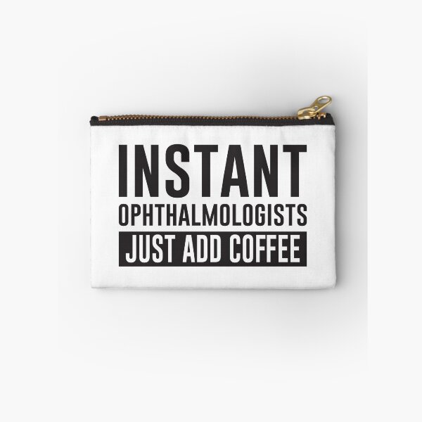 Item preview, Instant Ophthalmologists Just Add Coffee designed and sold by saechla.