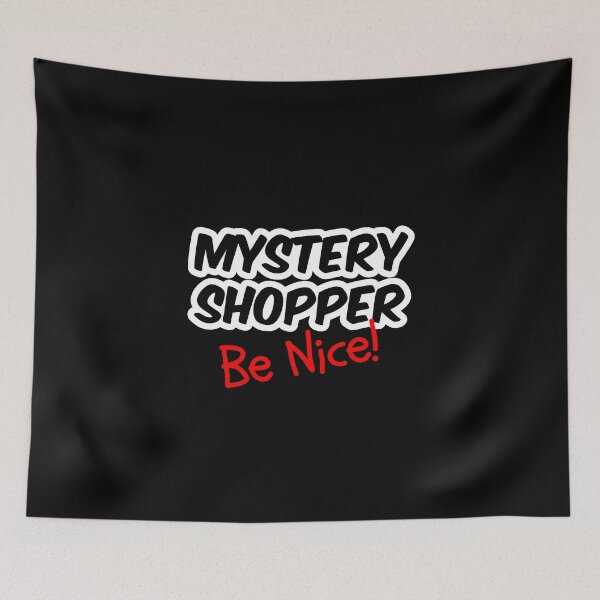 Item preview, Mystery Shopper - Be Nice designed and sold by SpoofTShirts.