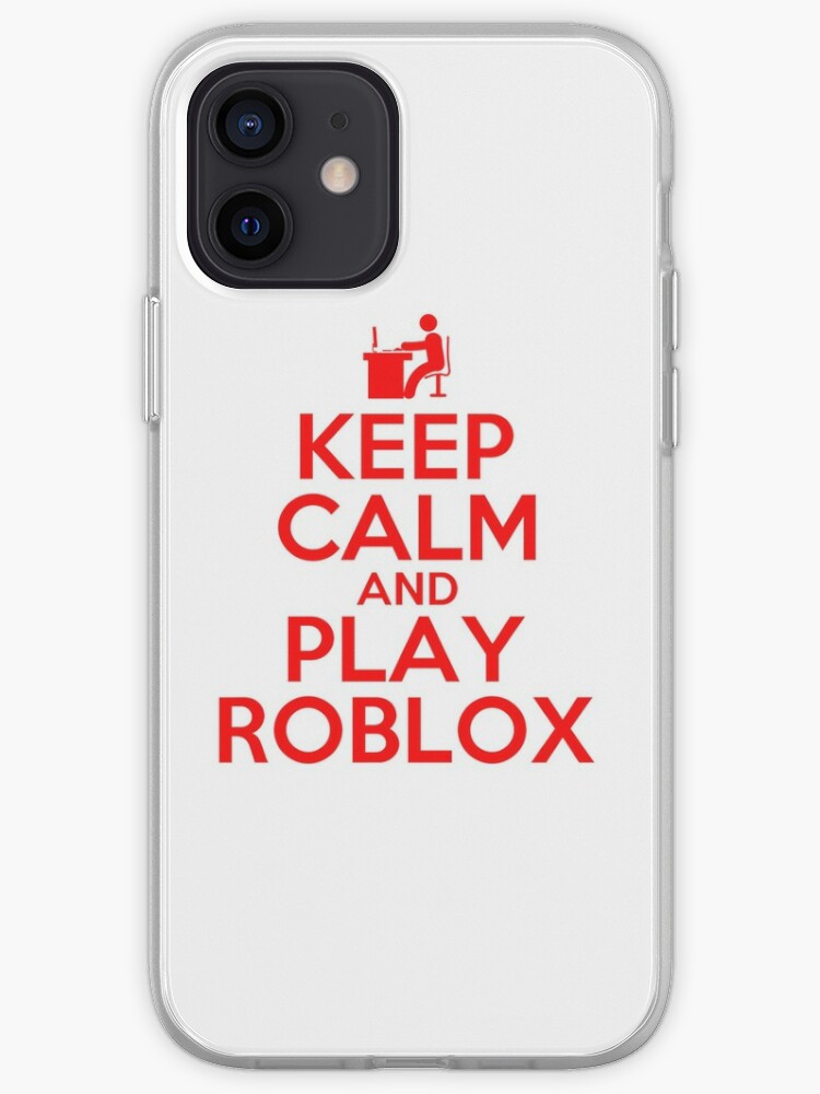 Keep Calm And Play Roblox Iphone Case Cover By Best5trading Redbubble - can you play roblox on iphone