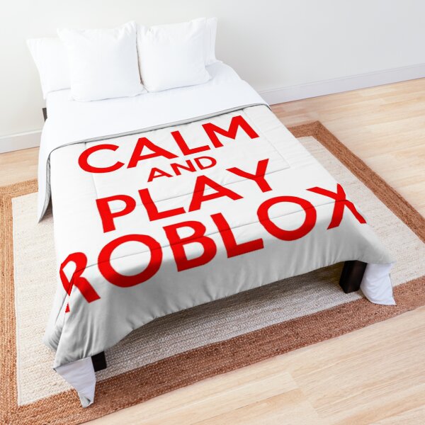 Keep Calm And Play Roblox Comforter By Best5trading Redbubble - roblox logo blue comforter by best5trading redbubble