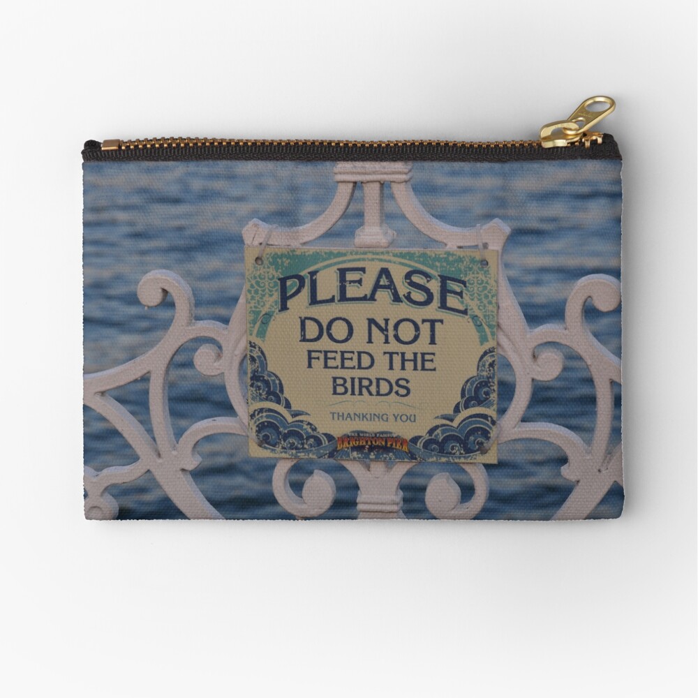 Please don't feed the birds Zipper Pouch