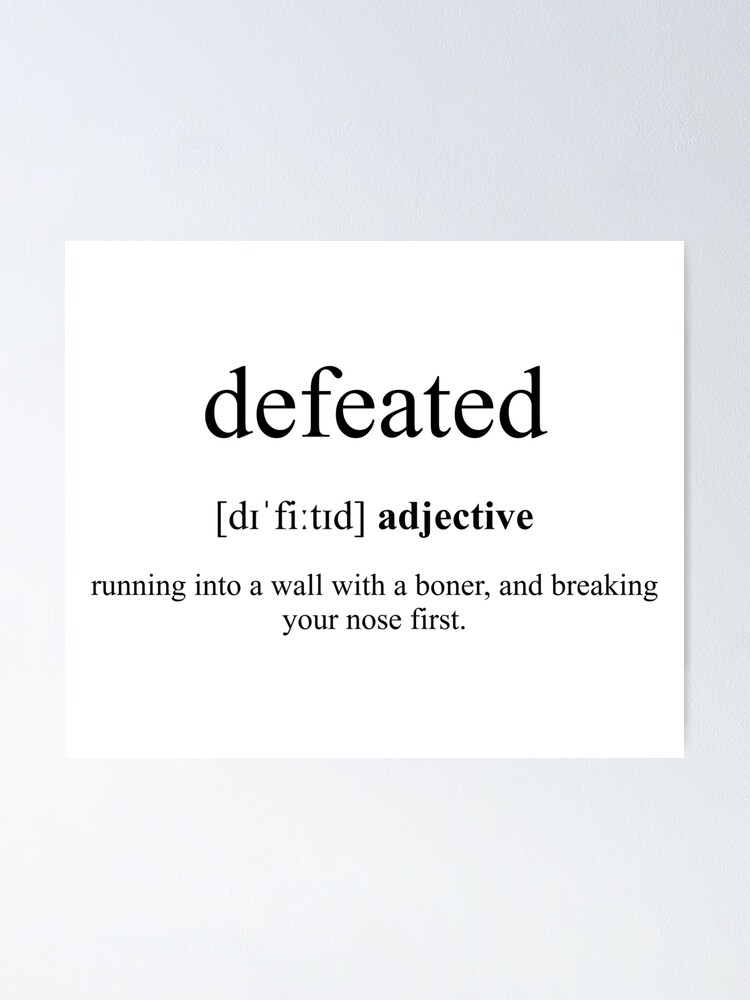 defeated-definition-dictionary-collection-poster-for-sale-by