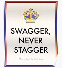 Swagger Never Stagger Poster