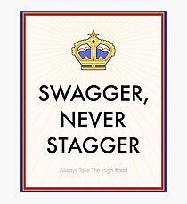 Swagger Never Stagger Photographic Print