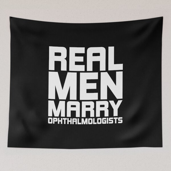 Item preview, Real Men Marry Ophthalmologists designed and sold by saechla.
