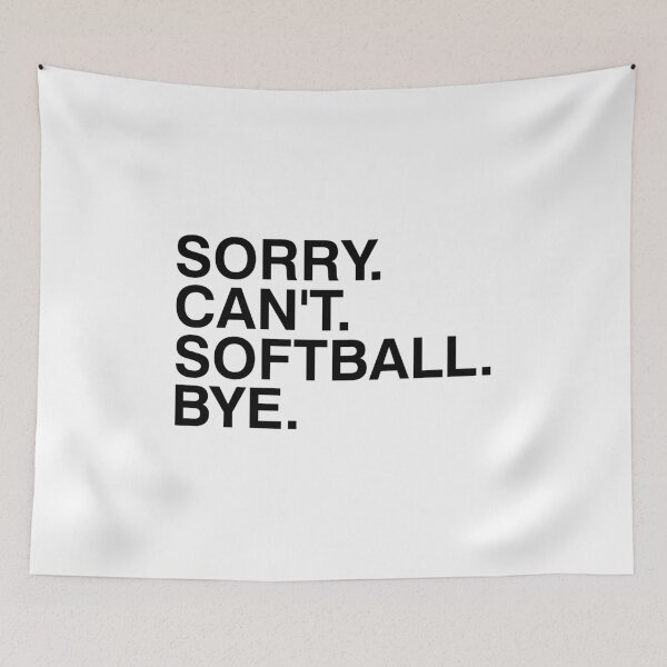 Item preview, Sorry Can't Softball Bye designed and sold by T-shirt For You.
