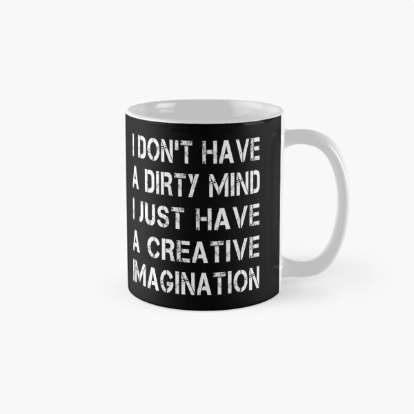 Item preview, I don't have a dirty mind designed and sold by likebakerdo.