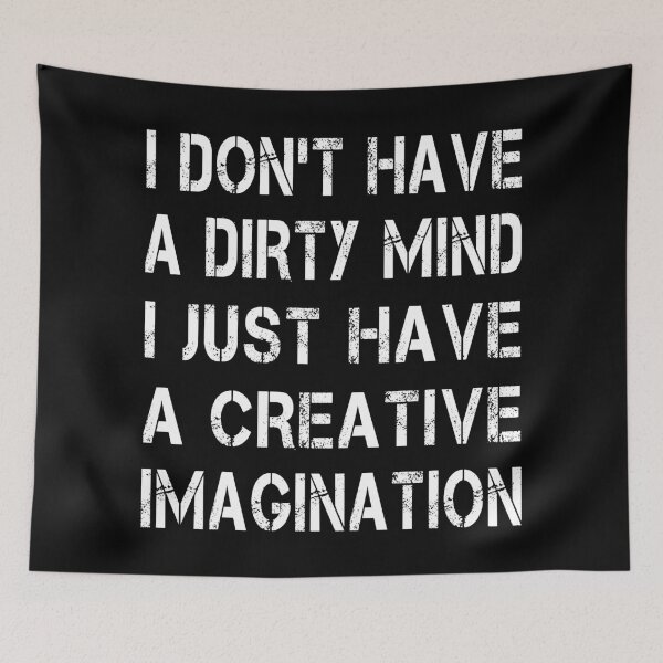 Item preview, I don't have a dirty mind designed and sold by likebakerdo.